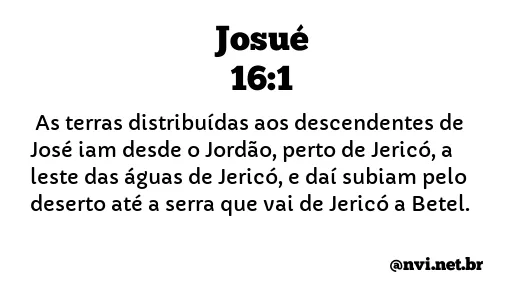 JOSUÉ 16:1 NVI NOVA VERSÃO INTERNACIONAL