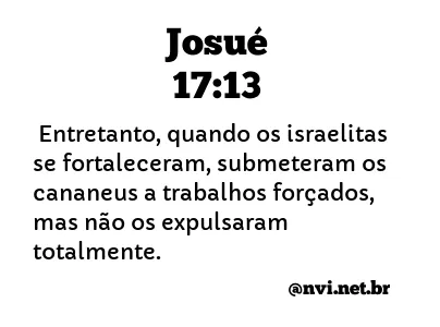 JOSUÉ 17:13 NVI NOVA VERSÃO INTERNACIONAL