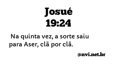 JOSUÉ 19:24 NVI NOVA VERSÃO INTERNACIONAL