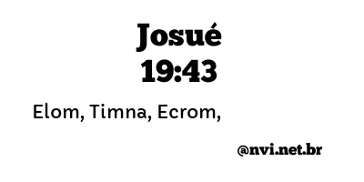 JOSUÉ 19:43 NVI NOVA VERSÃO INTERNACIONAL