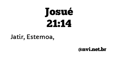 JOSUÉ 21:14 NVI NOVA VERSÃO INTERNACIONAL