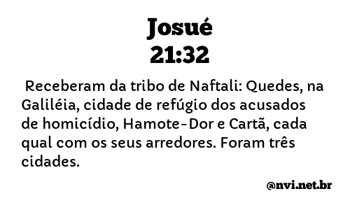 JOSUÉ 21:32 NVI NOVA VERSÃO INTERNACIONAL