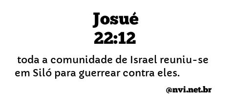 JOSUÉ 22:12 NVI NOVA VERSÃO INTERNACIONAL