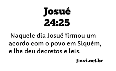 JOSUÉ 24:25 NVI NOVA VERSÃO INTERNACIONAL