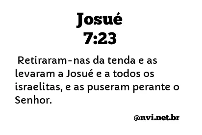 JOSUÉ 7:23 NVI NOVA VERSÃO INTERNACIONAL