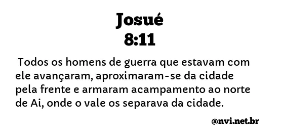 JOSUÉ 8:11 NVI NOVA VERSÃO INTERNACIONAL