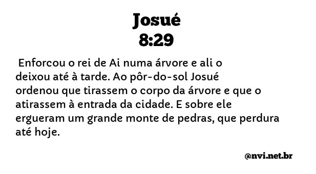 JOSUÉ 8:29 NVI NOVA VERSÃO INTERNACIONAL