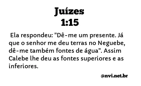 JUÍZES 1:15 NVI NOVA VERSÃO INTERNACIONAL