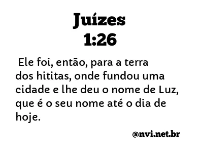 JUÍZES 1:26 NVI NOVA VERSÃO INTERNACIONAL