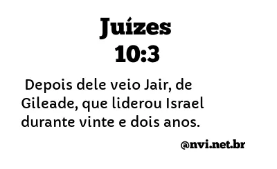 JUÍZES 10:3 NVI NOVA VERSÃO INTERNACIONAL