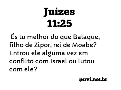 JUÍZES 11:25 NVI NOVA VERSÃO INTERNACIONAL