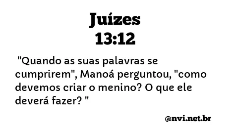 JUÍZES 13:12 NVI NOVA VERSÃO INTERNACIONAL