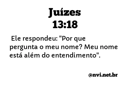 JUÍZES 13:18 NVI NOVA VERSÃO INTERNACIONAL