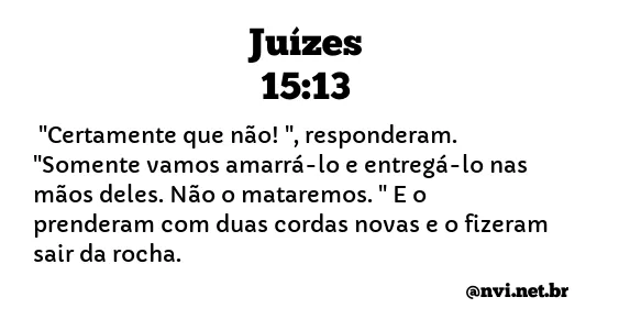 JUÍZES 15:13 NVI NOVA VERSÃO INTERNACIONAL