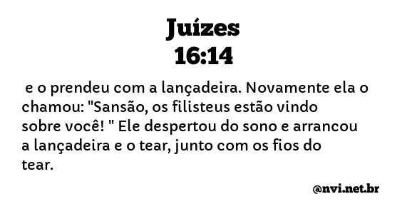 JUÍZES 16:14 NVI NOVA VERSÃO INTERNACIONAL