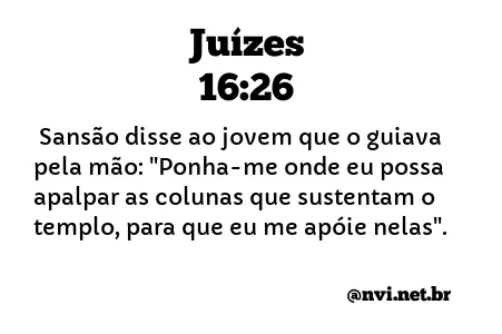 JUÍZES 16:26 NVI NOVA VERSÃO INTERNACIONAL