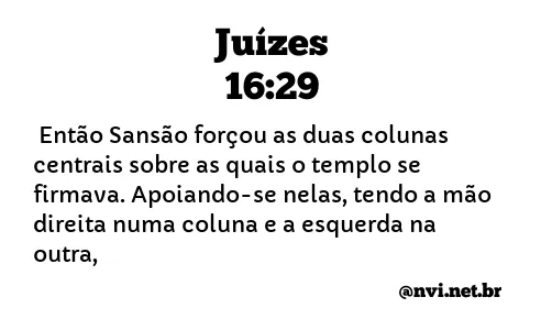 JUÍZES 16:29 NVI NOVA VERSÃO INTERNACIONAL