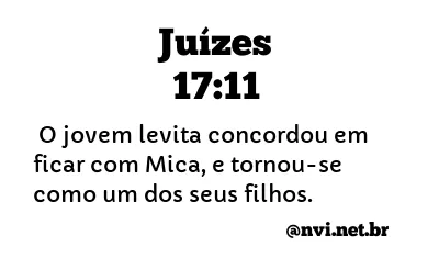 JUÍZES 17:11 NVI NOVA VERSÃO INTERNACIONAL