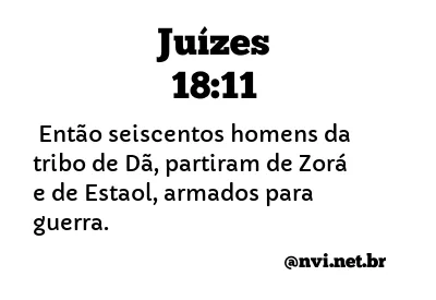 JUÍZES 18:11 NVI NOVA VERSÃO INTERNACIONAL