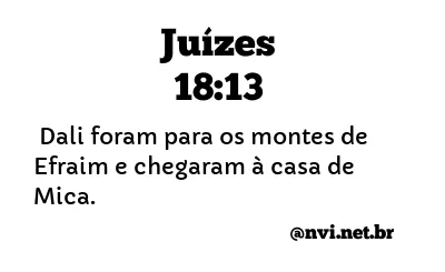 JUÍZES 18:13 NVI NOVA VERSÃO INTERNACIONAL