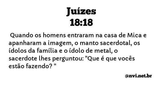 JUÍZES 18:18 NVI NOVA VERSÃO INTERNACIONAL