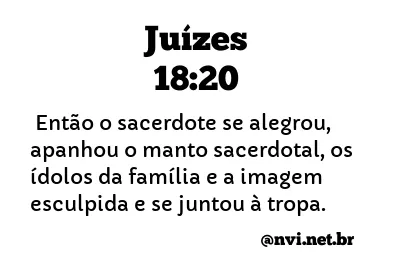 JUÍZES 18:20 NVI NOVA VERSÃO INTERNACIONAL