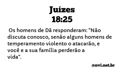 JUÍZES 18:25 NVI NOVA VERSÃO INTERNACIONAL