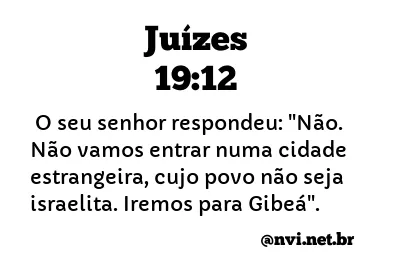 JUÍZES 19:12 NVI NOVA VERSÃO INTERNACIONAL