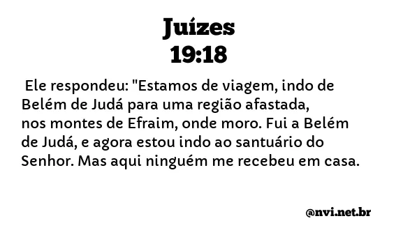 JUÍZES 19:18 NVI NOVA VERSÃO INTERNACIONAL