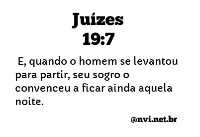 JUÍZES 19:7 NVI NOVA VERSÃO INTERNACIONAL