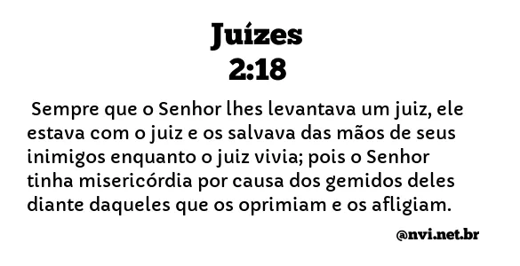 JUÍZES 2:18 NVI NOVA VERSÃO INTERNACIONAL