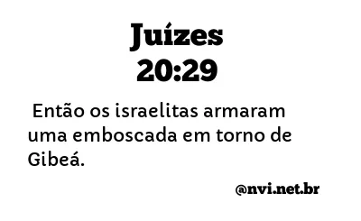 JUÍZES 20:29 NVI NOVA VERSÃO INTERNACIONAL