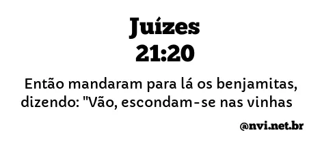 JUÍZES 21:20 NVI NOVA VERSÃO INTERNACIONAL