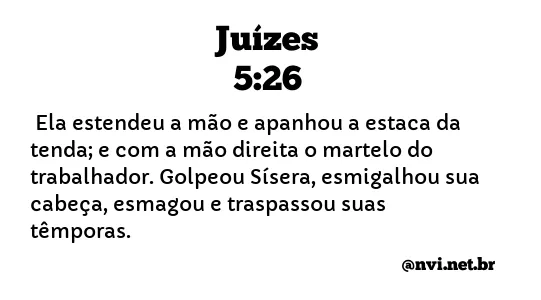 JUÍZES 5:26 NVI NOVA VERSÃO INTERNACIONAL