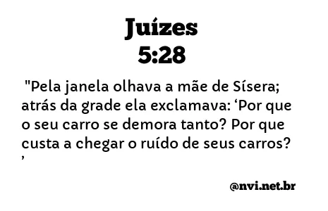 JUÍZES 5:28 NVI NOVA VERSÃO INTERNACIONAL