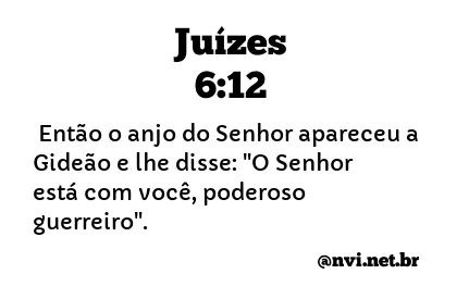 JUÍZES 6:12 NVI NOVA VERSÃO INTERNACIONAL