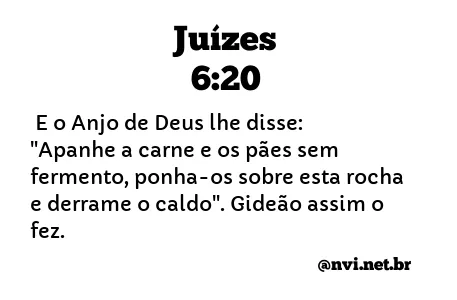 JUÍZES 6:20 NVI NOVA VERSÃO INTERNACIONAL