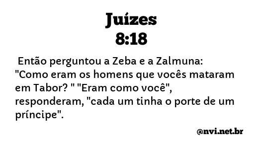 JUÍZES 8:18 NVI NOVA VERSÃO INTERNACIONAL