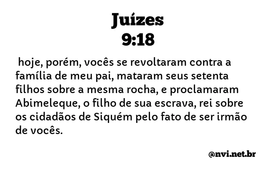 JUÍZES 9:18 NVI NOVA VERSÃO INTERNACIONAL