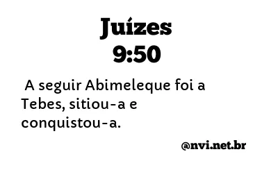 JUÍZES 9:50 NVI NOVA VERSÃO INTERNACIONAL