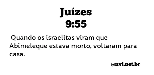 JUÍZES 9:55 NVI NOVA VERSÃO INTERNACIONAL