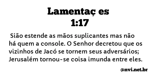 LAMENTAÇÕES 1:17 NVI NOVA VERSÃO INTERNACIONAL