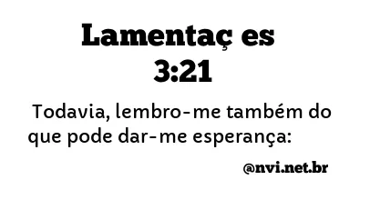 LAMENTAÇÕES 3:21 NVI NOVA VERSÃO INTERNACIONAL