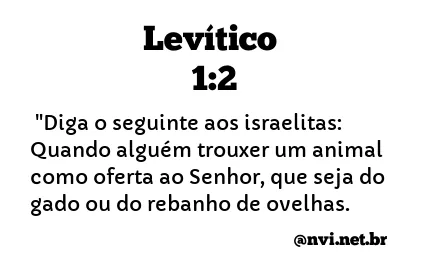 LEVÍTICO 1:2 NVI NOVA VERSÃO INTERNACIONAL