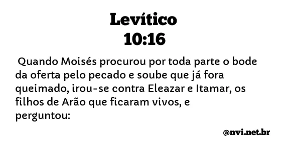 LEVÍTICO 10:16 NVI NOVA VERSÃO INTERNACIONAL