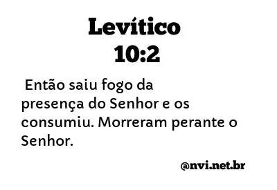 LEVÍTICO 10:2 NVI NOVA VERSÃO INTERNACIONAL