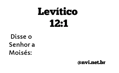 LEVÍTICO 12:1 NVI NOVA VERSÃO INTERNACIONAL