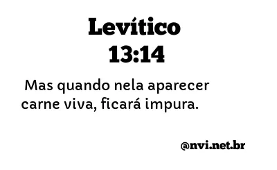 LEVÍTICO 13:14 NVI NOVA VERSÃO INTERNACIONAL