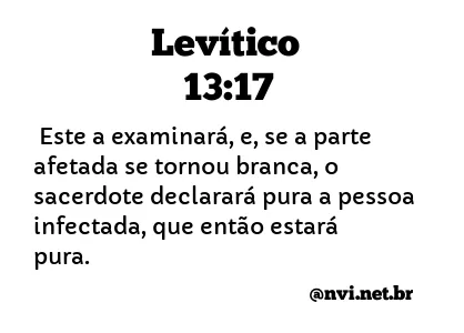 LEVÍTICO 13:17 NVI NOVA VERSÃO INTERNACIONAL