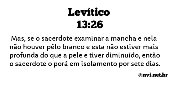 LEVÍTICO 13:26 NVI NOVA VERSÃO INTERNACIONAL